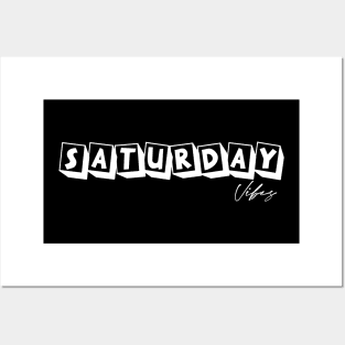 Saturday Vibes Posters and Art